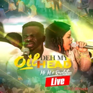 Mr M & Revelation – Oil Deh My Head MP3 Download