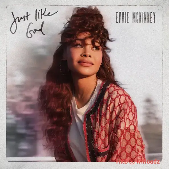 Evvie McKinney – Just Like God Cover Art
