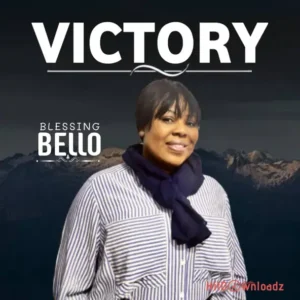 Blessing Bello – Victory MP3 Download