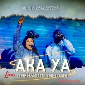 Mr M & Revelation – Aka Ya (The Hand Of God) MP3 Download