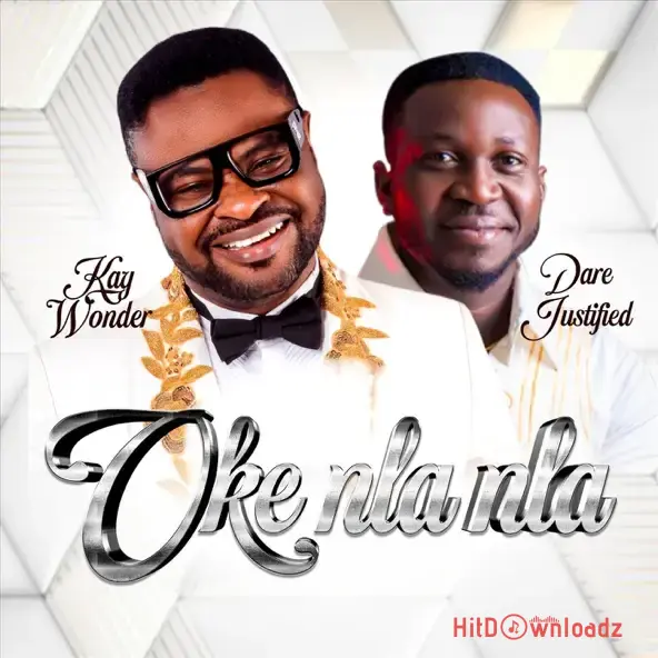 Kay Wonder – Oke Nla Nla Worship ft. Dare Justified Cover Art