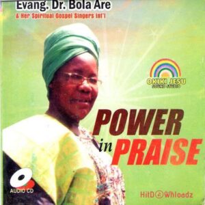 Bola Are – Power In The Praise MP3 Download