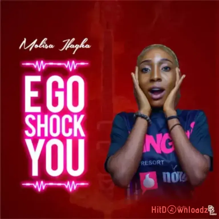 Molisa Ifagha – E Go Shock You Cover Art