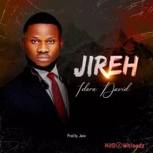 Idara David – Jireh MP3 Download