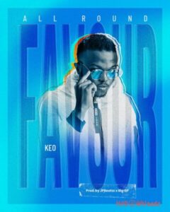 Keo – All Round Favour MP3 Download
