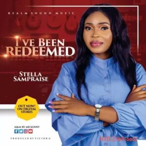 Stella Sampraise – I’ve Been Redeemed MP3 Download