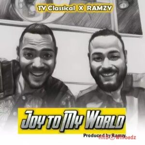 Ty Classical – Joy To My World ft. Ramzy MP3 Download