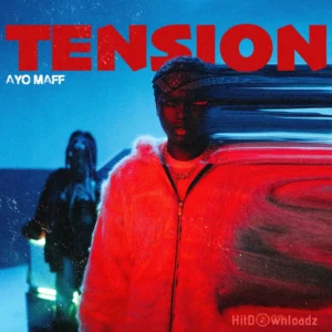 Ayo Maff – Tension MP3 Download