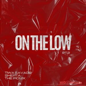 Tiwa Savage – On The Low Pt. 2 ft. Skepta, The Ironix MP3 Download