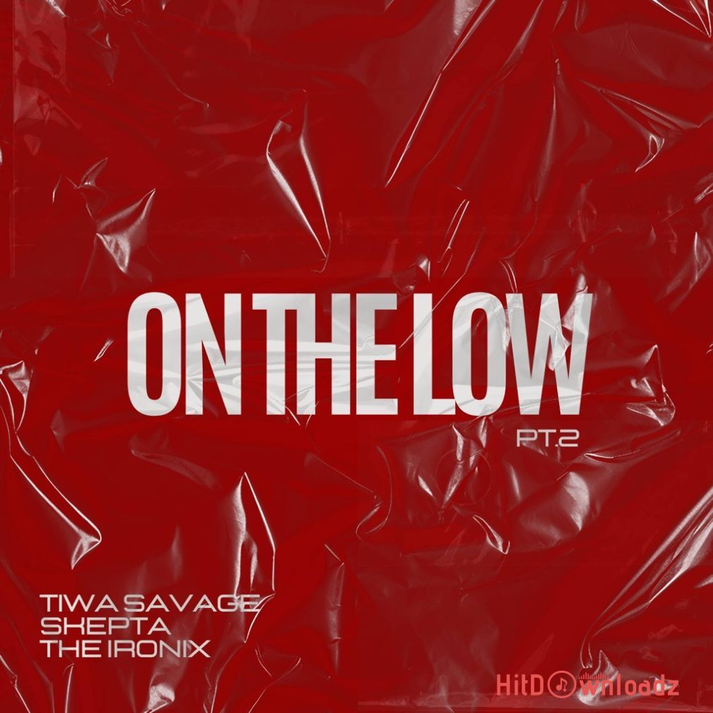 Tiwa Savage – On The Low Pt. 2 ft. Skepta, The Ironix Cover Art